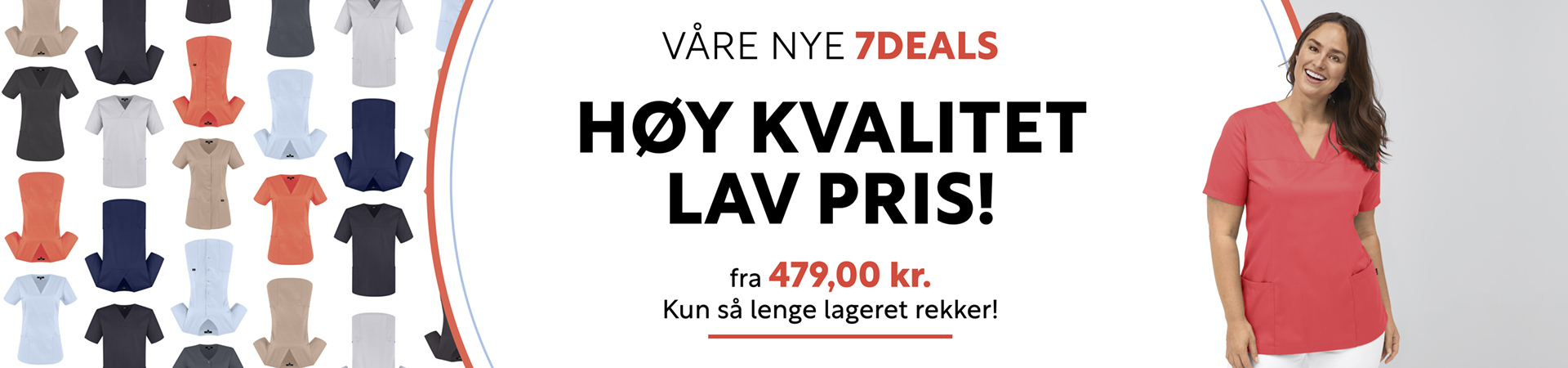 HØY KVALITET, LAV PRIS! VÅRE NYE 7deals fra 479,00 kr. - Kun så lenge lageret rekker! >>